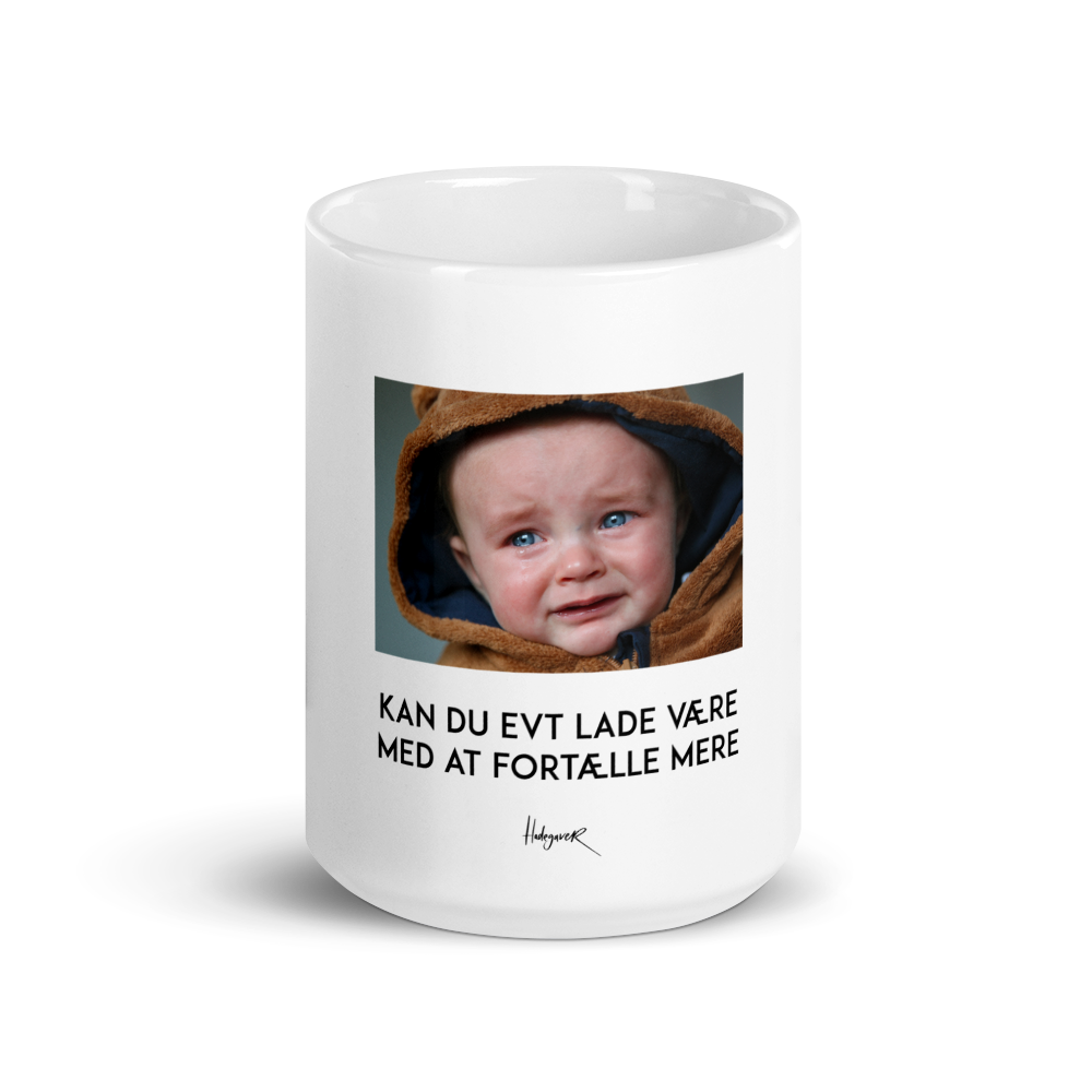 Kan du evt lade være med at fortælle mere