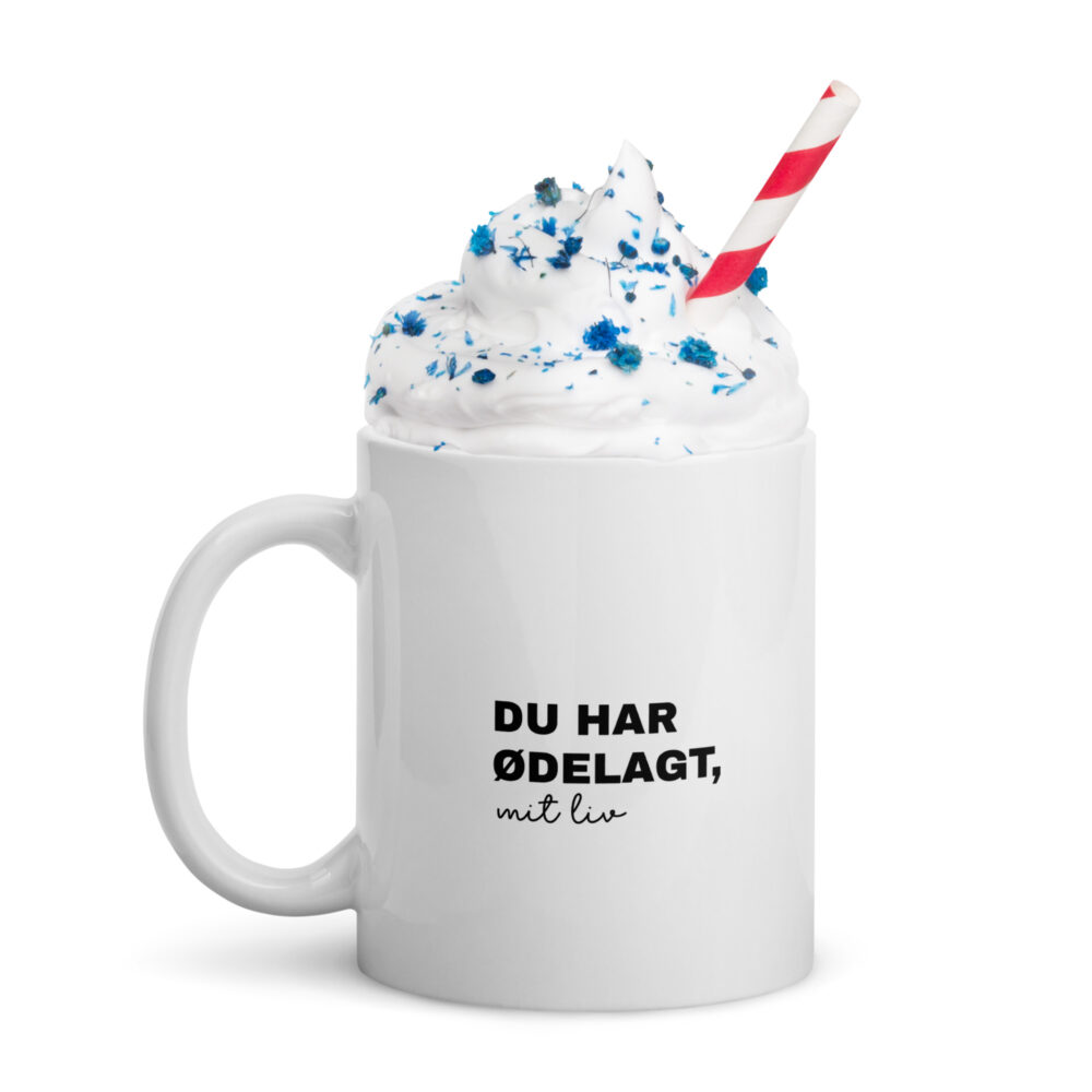 Du har ødelagt mit liv