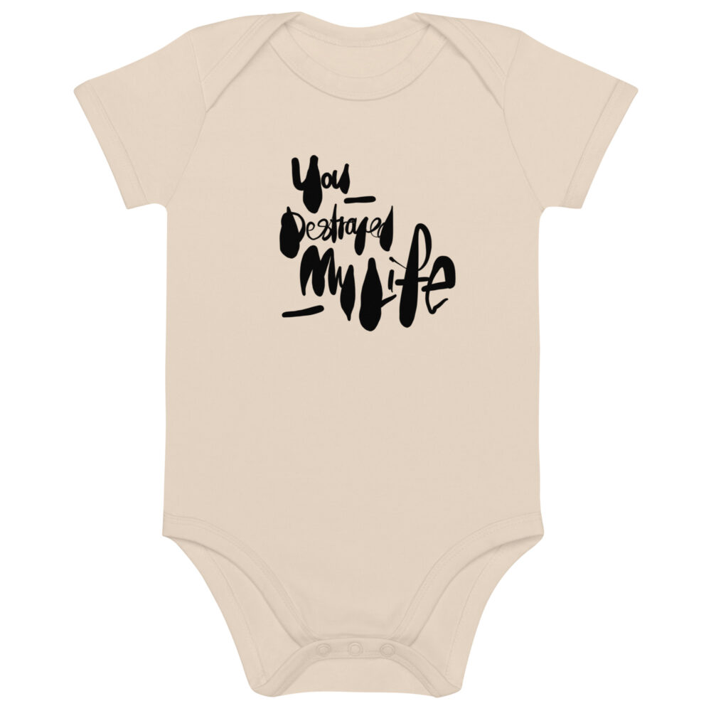 You destroyed my life