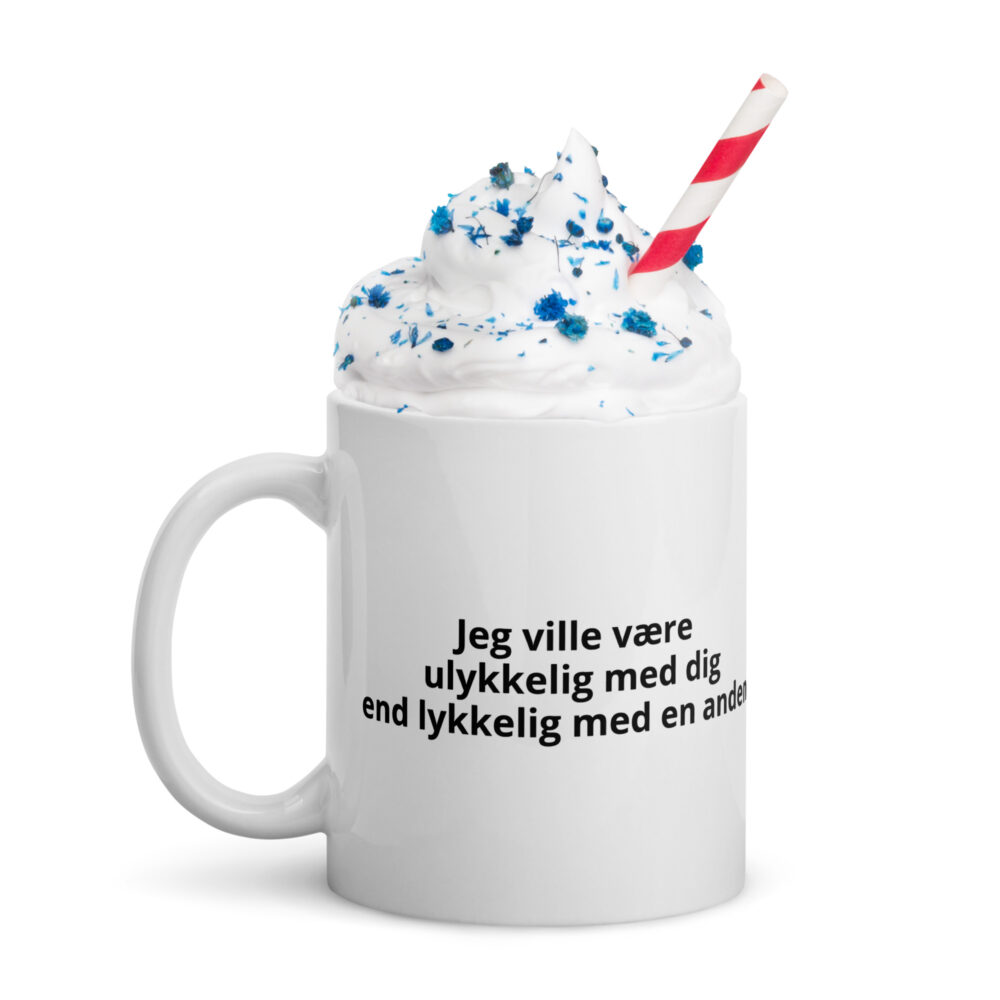 Jeg vil hellere være ulykkelig med dig end lykkelig med en anden